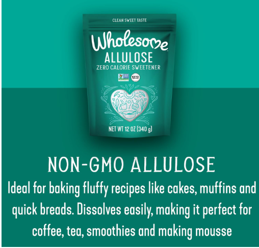 Wholesome Allulose Zero-Calorie Sweetener, Non-GMO.
